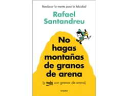Libro No hagas montañas de granos de arena de Rafael Santandreu (Español)