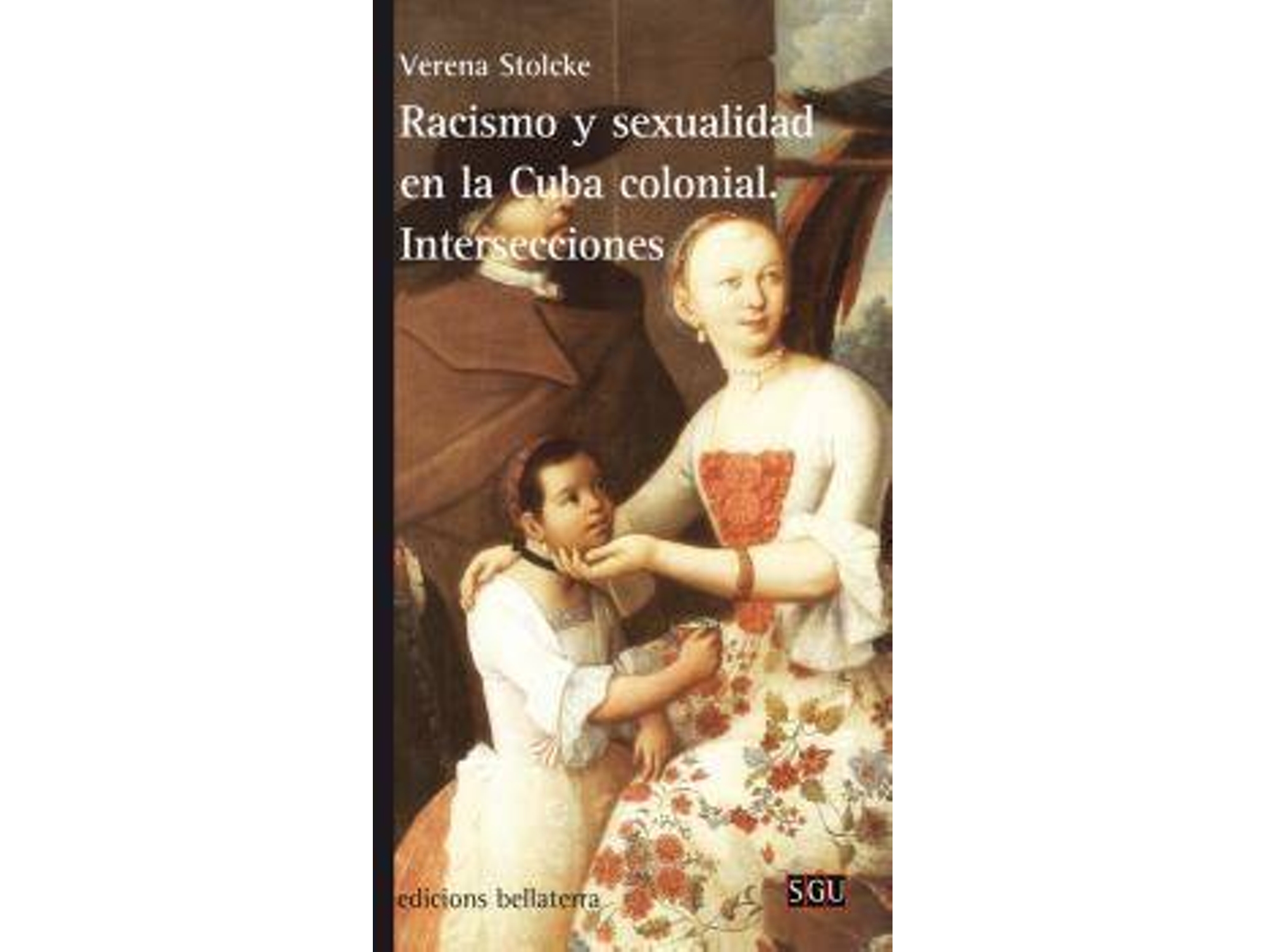 Libro Racusni Y Sexualidad En La Cuba Colonial de Verena Stolcke (Español)