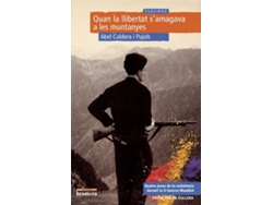 Libro Quan La Llibertat S'Amagava A Les Muntanyes de Abel Caldera Pujols (Catalán)