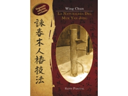Libro Wing Chun. La Naturaleza Del Muk Yan Jong de Santi Pascual (Español)