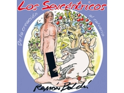 Libro Los Sexcéntricos. De La Creación Al Calvario de Ramón Boldú (Español)
