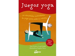 Libro Juegos Yoga 50 Divertidas Actividades De Yoga Para Niños de Leah Kalish e Tara Guber (Español)