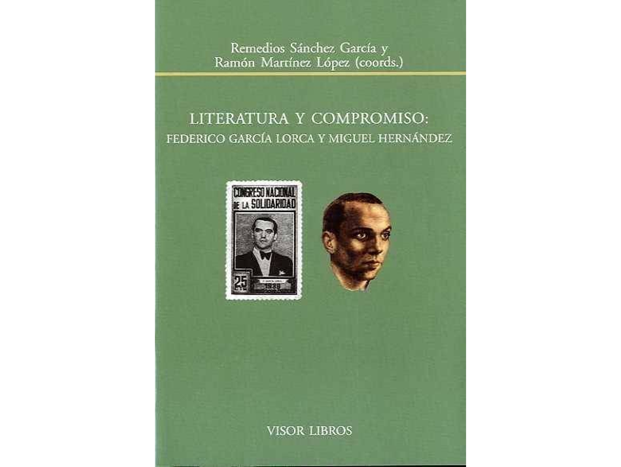Libro Literatura Y Compromiso: Federico Garcia Lorca Y Miguel Hernandez de Remedios Sanchez Garcia (Español)