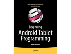 Libro Beginning Android Tablet Programming Starting with Android Honeycomb for Tablets de Robbie Matthews (Inglés)