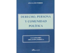 Libro Derecho, Persona Y Comunidad Política: La Categoría "Relación Jurídica" de Ana Llano Torres (Español)