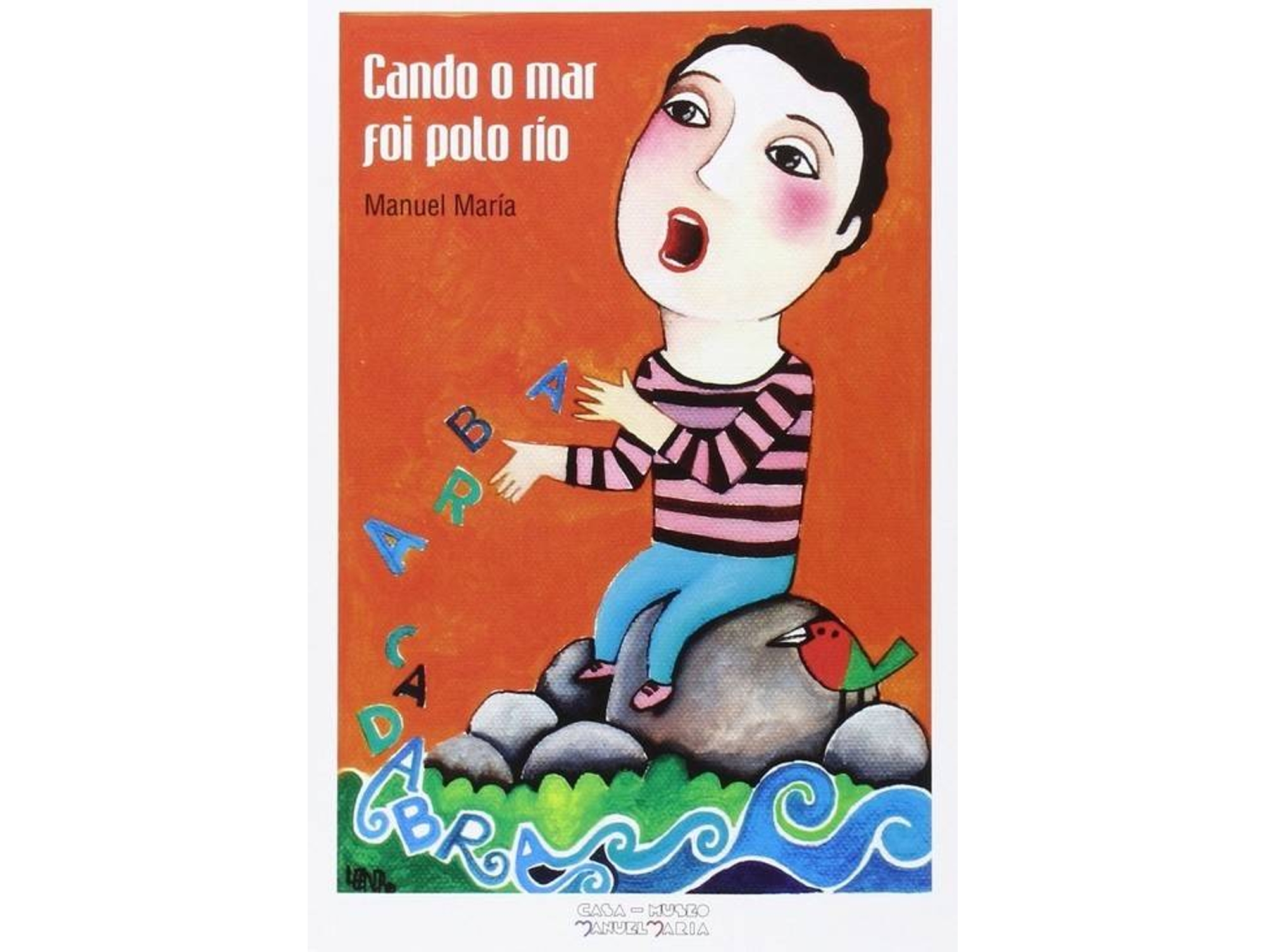 Libro Cando O Mar Foi Polo Rio de Manuel María (Galego)