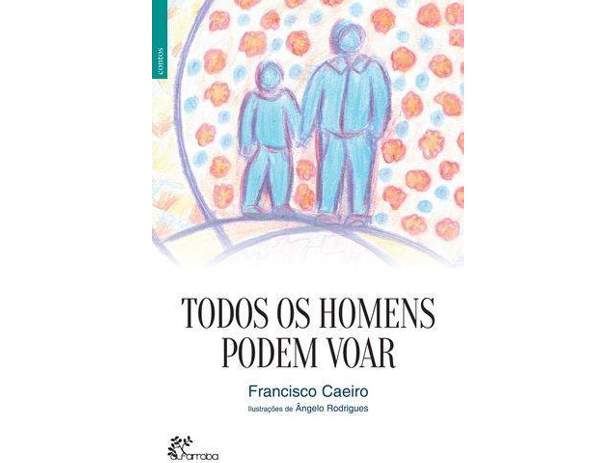 Libro Todos Os Homens Podem Voar de Francisco Caeiro (Portugués)