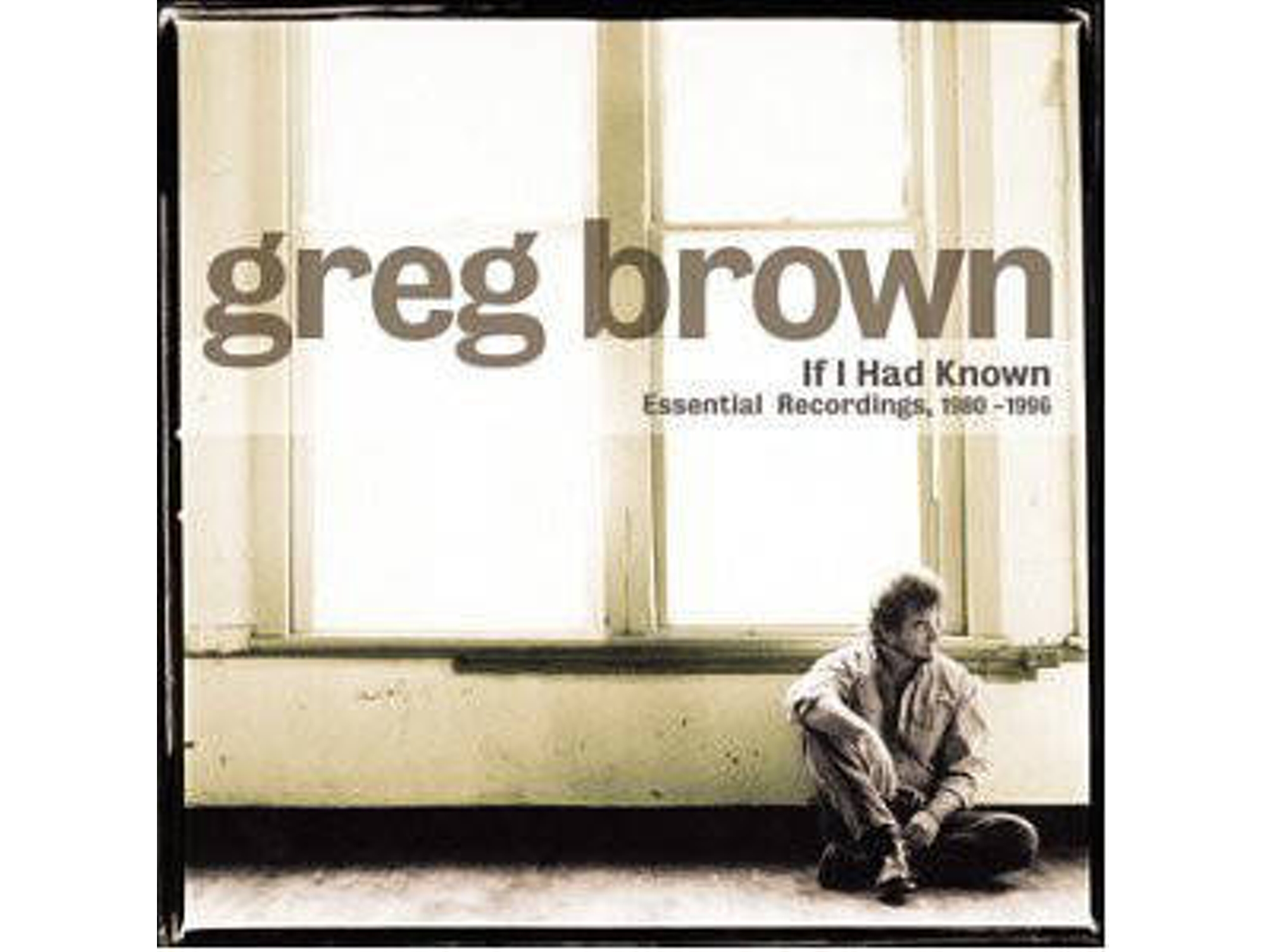CD + DVD Greg Brown  - If I Had Known: Essential Recordings Vol. 1, 1980,1996