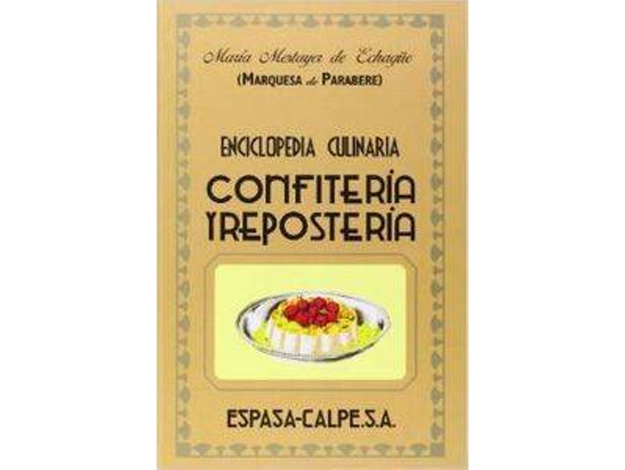 Libro Confitería Y Repostería de Marquesa De Parabere (Español)