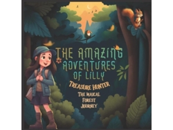 Libro The Amazing Adventure of Lily A Tale Of Friendship for 4 to 8 year olds The Magical Forest Hunt de Chat GPT (Inglés)