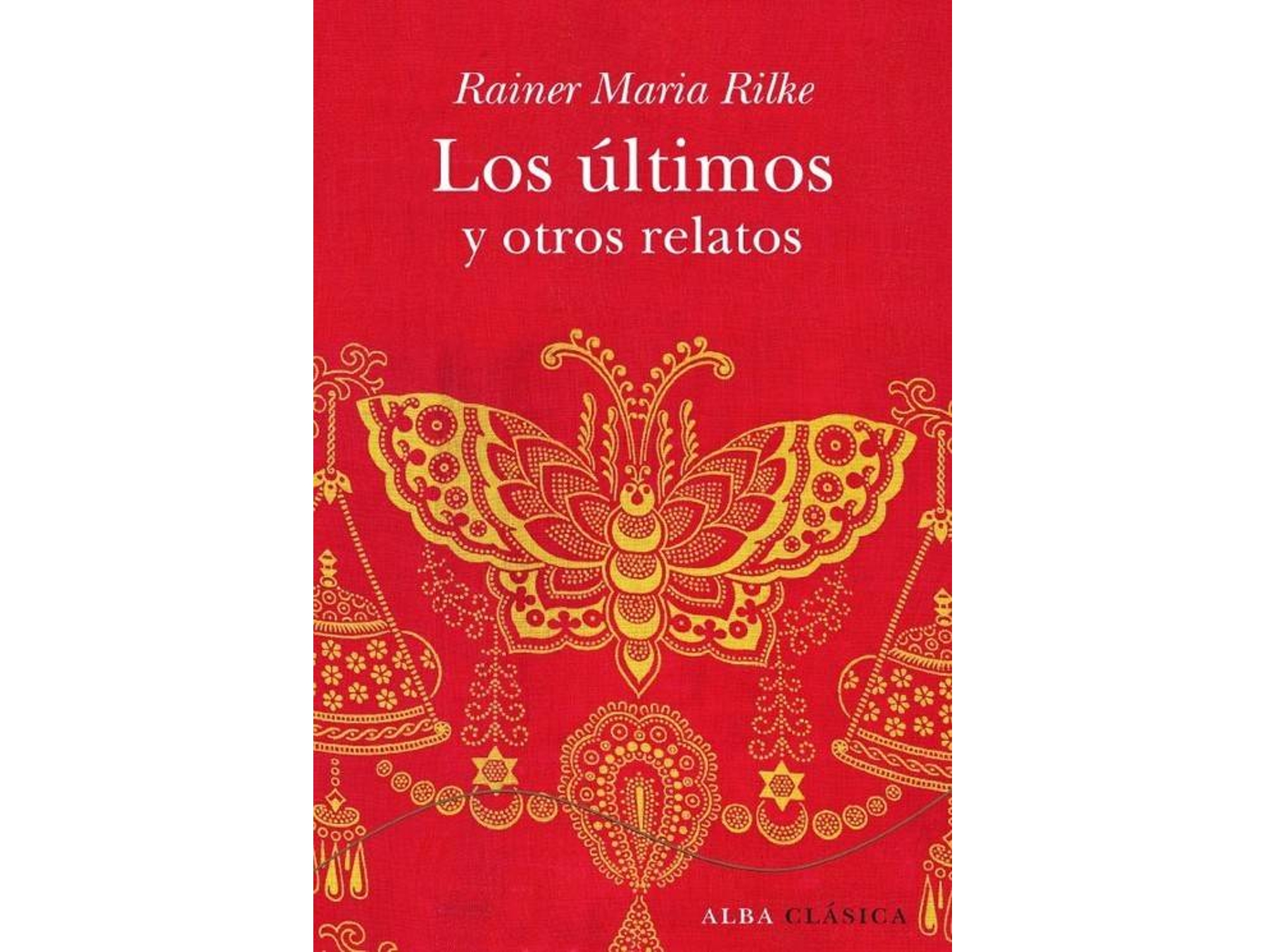 Libro Los Últimos Y Otros Relatos de Rainer M. Rilke (Español)