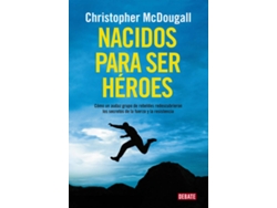 Libro Nacidos Para Ser Héroes de Christopher Mcdougall (Español)