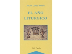 Libro El Año Litúrgico. de Julián López Martín (Español)