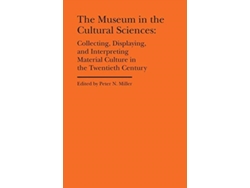 Libro The Museum in the Cultural Sciences - Collecting, Displaying, and Interpreting Material Culture in the Twentieth Century (Inglés)