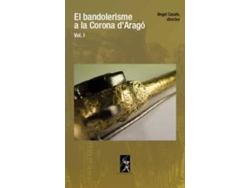 Libro El Bandolerisme A La Corona D'Aragó I de Angel Casals (Catalán)