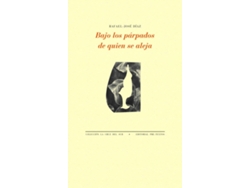 Libro Bajo Los Párpados De Quien Se Aleja de Rafael-José Díaz (Español)
