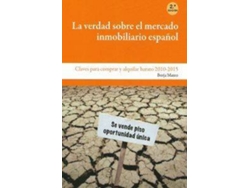 Libro La Verdad Sobre El Mercado Inmobiliario Español de Borja Mateo Villa (Español)