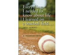 Libro Everything I Needed To Know About Life I Learned On A Baseball Field De John Green (inglés)