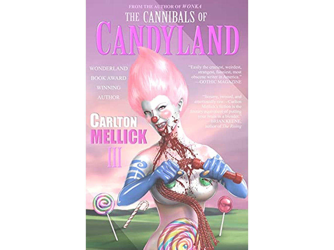 Libro The Cannibals of Candyland de Carlton Mellick III (Inglés)