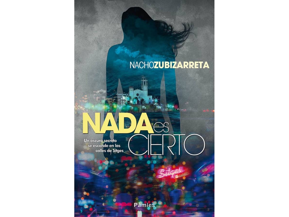Libro Nada Es Cierto de _Nacho Zubizarreta (Español)