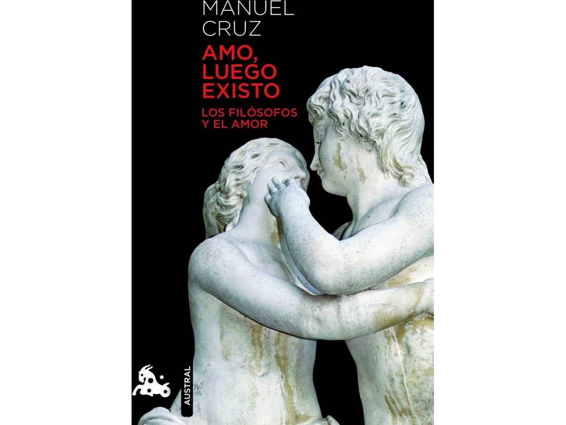 Libro Amo, Luego Existo. de Manuel Cruz (Español)