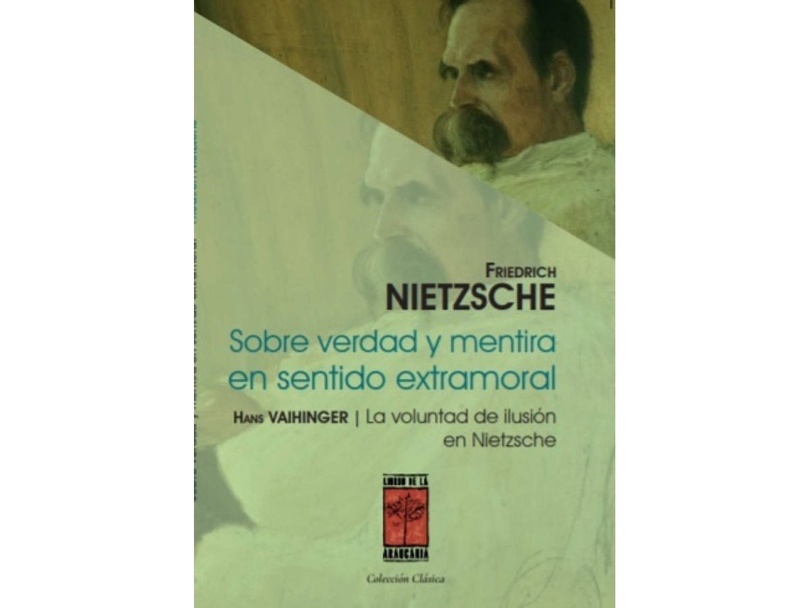 Libro Sobre Verdad Y Mentira En Sentido Extramoral Y La Voluntad D de Friedrich Wilheim Nietzsche (Español)