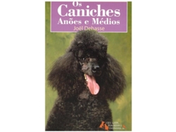 Libro Os Caniches Anões e Médios de Joel Dehasse