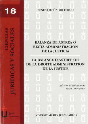 Balanza De Astrea recta la justicia administracion libro balance dastree ou droite administration benito feijoo español