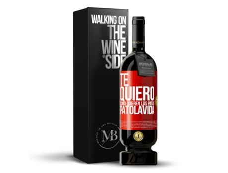 Vino Tinto MENSAGEM EM UMA GARRAFA «Te Quiero, Como Quieren Los Patos. Patolavida» 2014 (0.75 L - 1 unidade)