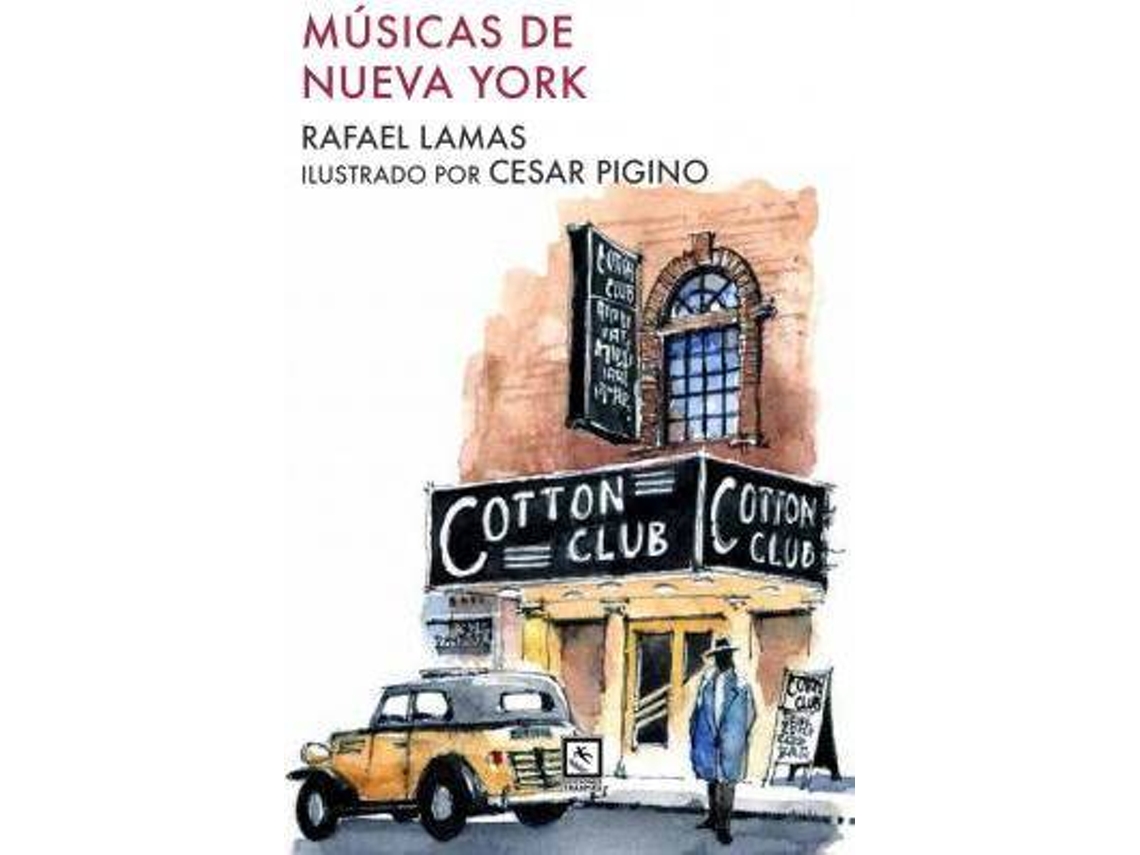 Libro Músicas de Nueva York de Original Author Rafael Lamas, Ilustrado por César Pigino (Español)