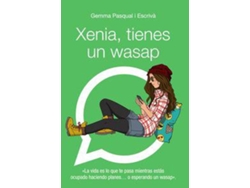 Libro Xenia, tienes un wasap Xenia, 1 de Gemma Pasqual I Escrivá (Español)