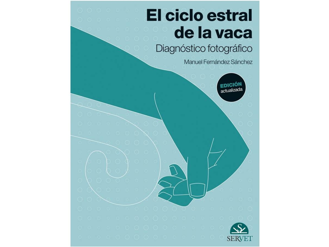 Libro El Ciclo Estral De La Vaca. 2ª Edición de Manuel Fernández Sánchez (Español)