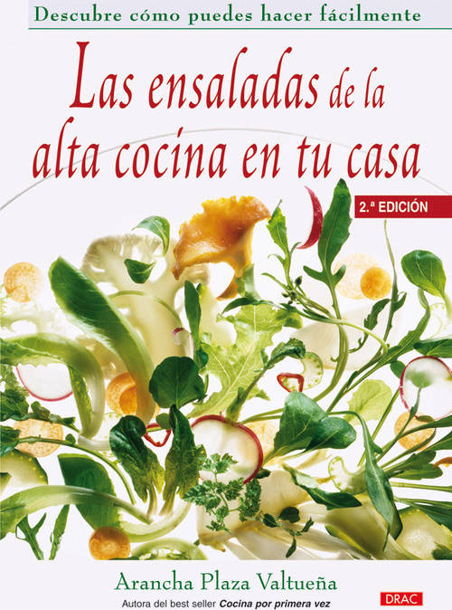 Libro Las Ensaladas De Alta Cocina En Tu Casa de Arancha Plaza Valtueña (Español)