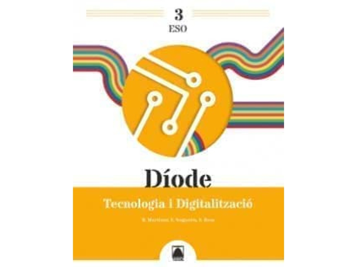 Libro Díode 3. Tecnologia I Digitalització 3 Eso de Resa i Blanquez, Sergi (Catalan)