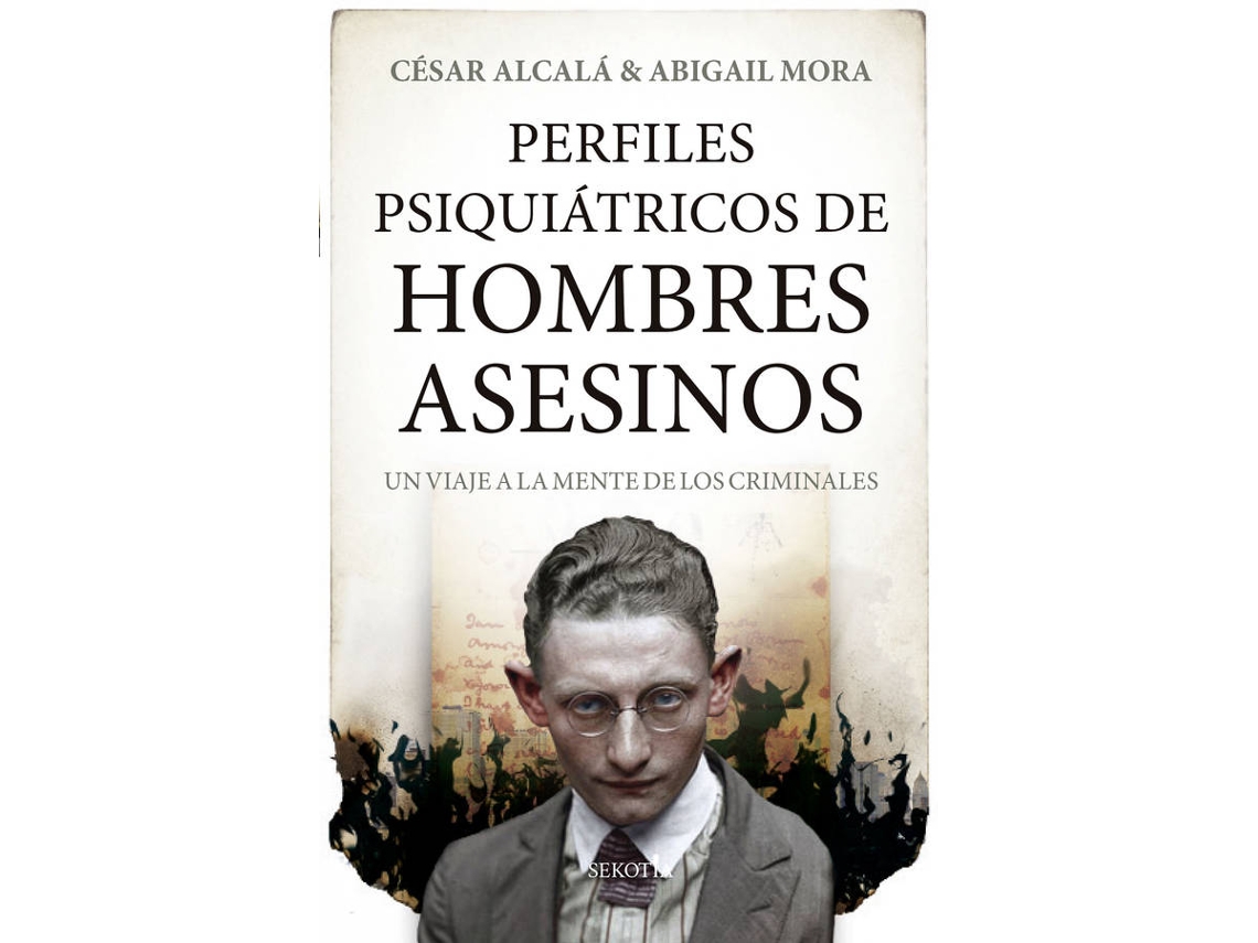 Libro Perfiles Psiquiátricos De Hombres Asesinos de César Alcalá (Español)