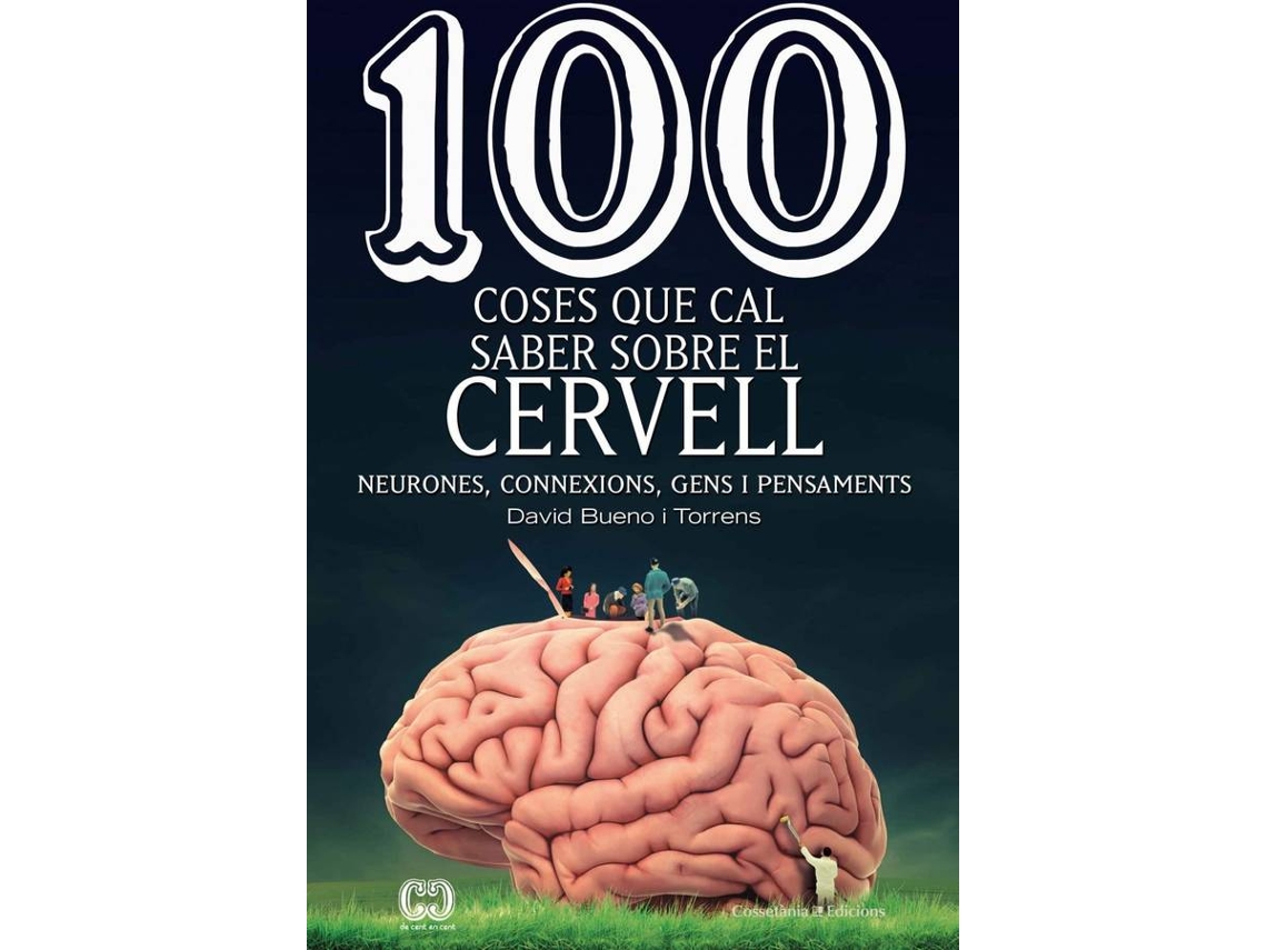 Libro 100 Coses Que Cal Saber Sobre El Cervell de David Bueno I Torrens (Catalán)