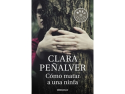 Libro Cómo Matar A Una Ninfa de Clara Peñalver Jurado (Español)