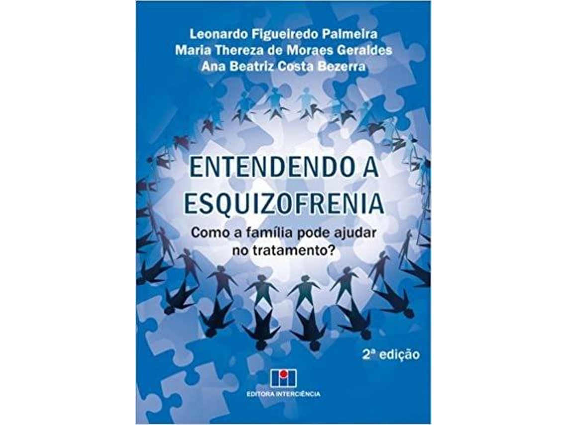 Libro Entendendo a Esquizofrenia. Como a Família Pode Ajudar no Tratamento? de Leonardo Figueiredo Palmeira (Portugués do Brasil)