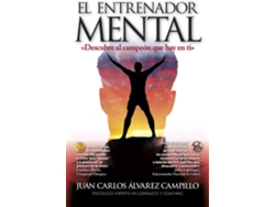 Libro El Entrenador Mental de Juán Carlos Álvarez Campillo (Español)
