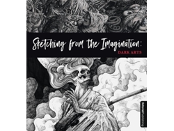 Libro Sketching From The Imagination Dark Arts (Inglés)