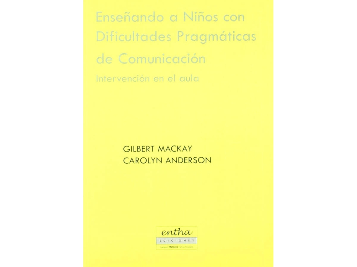 Libro Enseñando A Niños Con Dificultades Pragmáticas De Comunicación de Gilbert Mac Kay (Español)