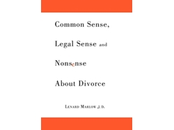 Libro Common Sense Legal Sense and Nonsense About Divorce de Lenard Marlow (Inglés)