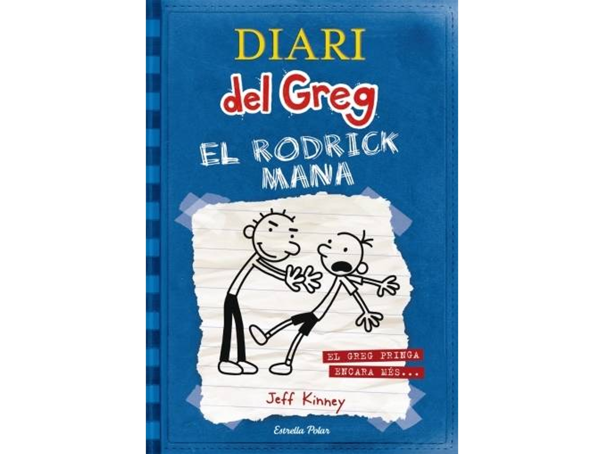 Libro Diari del Greg 2. El Rodrick mana El Greg pringa encara més... de Jeff Kinney (Español - Tapa Dura)