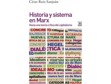 Libro Historia Y Sistema En Marx de César Ruiz Sanjuán (Español)