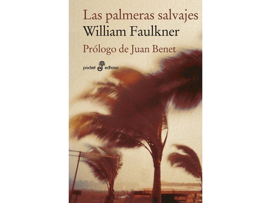 Libro Las Palmeras Salvajes de William Faulkner (Español)