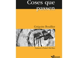 Libro Coses Que Passen de Grégoire Bouillier (Catalán)