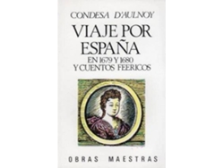 Libro Viaje por EspaÃ±a en 1679 y 1680 y Cuentos feericos de Marie-Catherine Le Jumel de Barneville Aulnoy (Español)