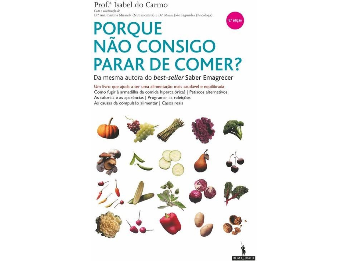 Libro Porque Nao Consigo Parar De Comer? de Isabel do Carmo (Portugués)