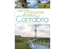 Libro Guía Total De Los Rincones Secretos De Cantabria de Ángel Diego Cavia (Español)