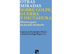 Libro Otras Miradas Sobre Golpe, Guerra Y Dictadura de Lourenzo Fernández Prieto (Español)